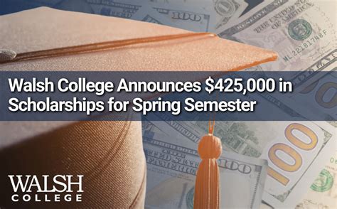 Walsh College Announces $425,000 in Scholarships for Spring Semester ...