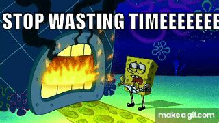 Stop Wasting Time Spongebob GIF - Stop wasting time Spongebob ...