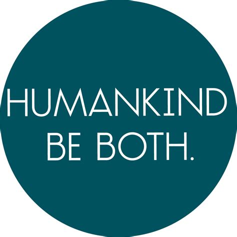 Humankind Be Both Button