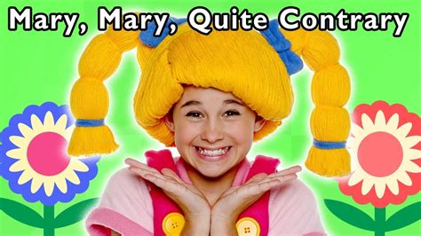 Mary Mary Quite Contrary + More | Mother Goose Club Nursery Rhymes - YouTube