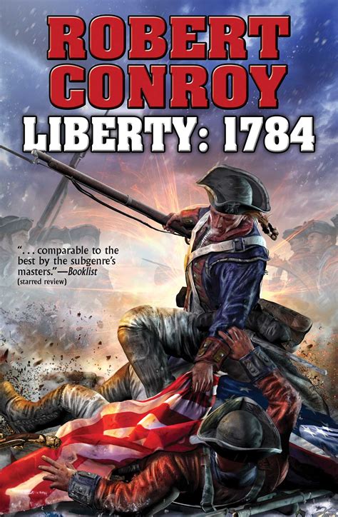 Liberty: 1784 | Book by Robert Conroy | Official Publisher Page | Simon & Schuster Canada