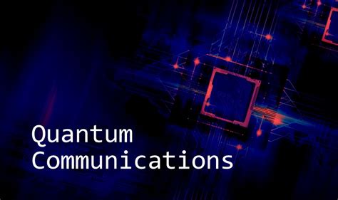 Quantum Communications Network | Amad Ahmad Amad Ahmad