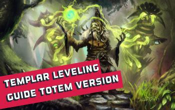 Templar Leveling Guide using Totems in PoE - Odealo's Crafty Guide