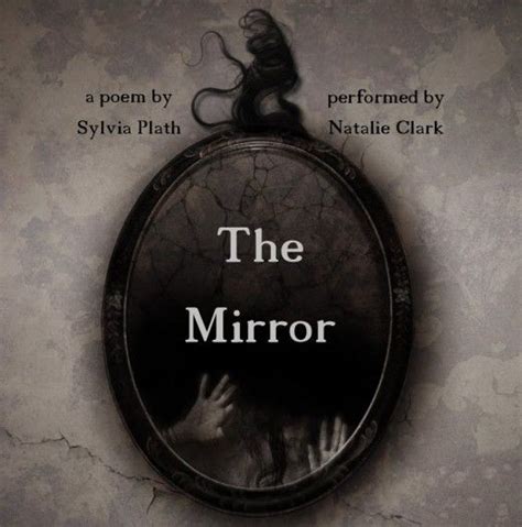 True Relfections: A look at Sylvia Plath's poem "Mirror" | Sylvia plath ...