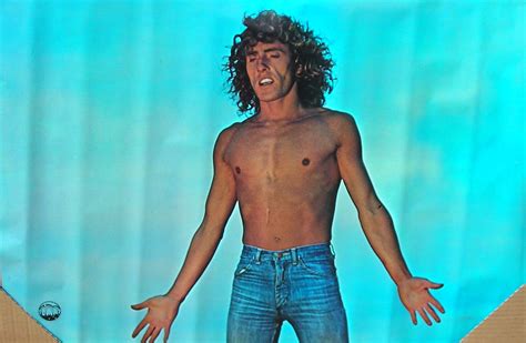 Roger Daltrey shirtless - Rock And Roll Garage