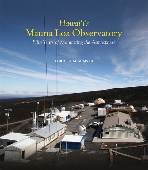 Hawaiʻi's Mauna Loa Observatory: Fifty Years of Monitoring the Atmosph ...