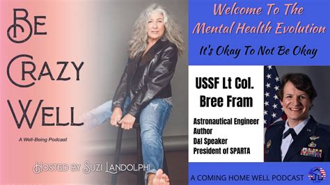 Be Crazy Well Episode 35 USSF Lt Col. Bree Fram ~ Advocacy For Change - YouTube