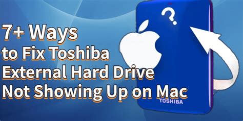 7+ Ways to Fix Toshiba External Hard Drive Not Showing Up on Mac ...