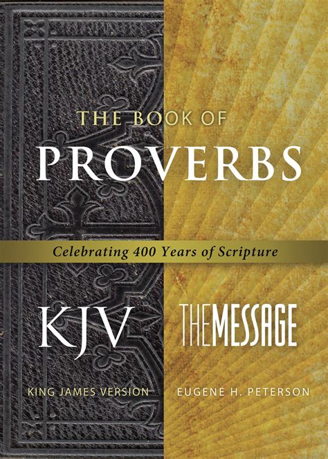 The Book of Proverbs KJV/Message (Softcover) : Celebrating 400 Years of Scripture (Paperback ...
