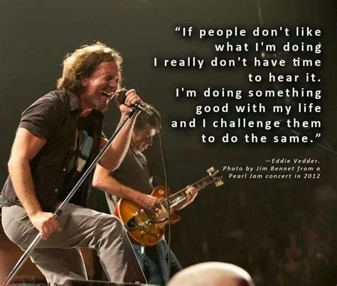 Eddie Vedder quote | Eddie vedder, Pearl jam eddie vedder, Pearl jam