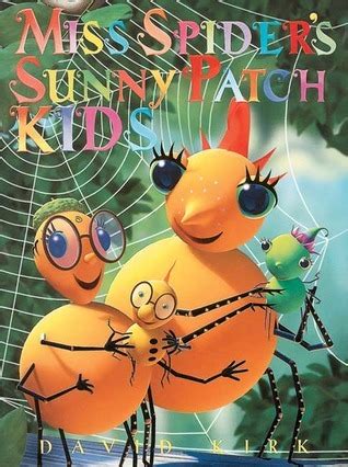 Miss Spider's Sunny Patch Kids by Jen Rees | Goodreads