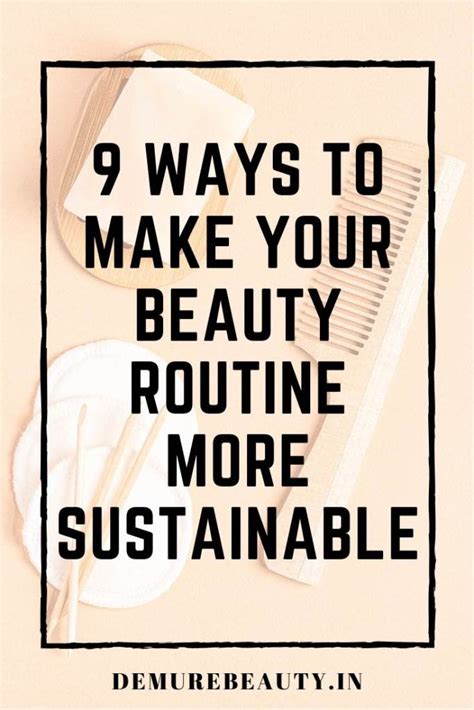 Sustainable Beauty Routine: 9 Tips To Help Achieve It - Demure Beauty