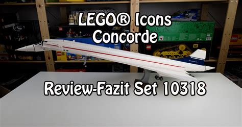 Review LEGO Concorde (Icons Set 10318) – Fazit | Klemmbausteinlyrik – LEGO® aus Erwachsenensicht