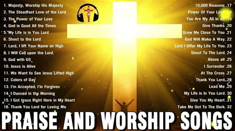 Nonstop Praise And Worship Songs | Best 100 Praise And Worship Songs | Best Christian Songs 2023 ...