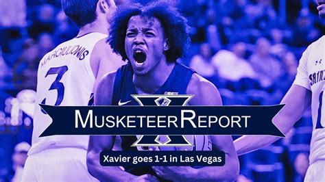 Musketeer Report Podcast: Xavier goes 1-1 in Las Vegas