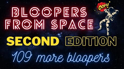 Space Bloopers 2nd Edition - 109 More Bloopies