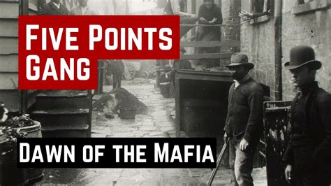 THE FIVE POINTS GANG & THE DAWN OF THE MAFIA - YouTube