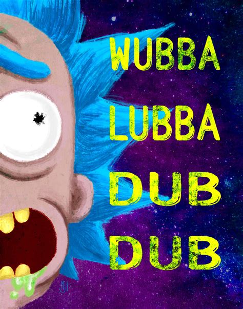 Wubba Lubba Dub Dub by MJTILLUSTRATION on DeviantArt