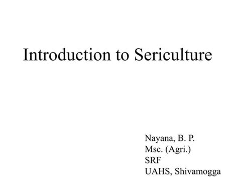 Sericulture: History,silk route & types of silk