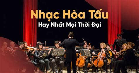 Nhac Khong Loi Hoa Tau: Tuyển chọn Nhạc Không Lời Hòa Tấu Cực Hot