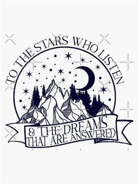 "To the stars who listen and the dreams that are answered, Rhysand quote " Sticker for Sale by ...