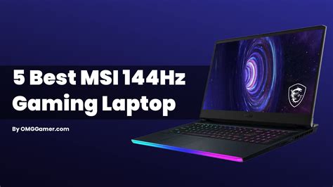 5 Best MSI 144Hz Gaming Laptop in 2024 [Gamers Choice]