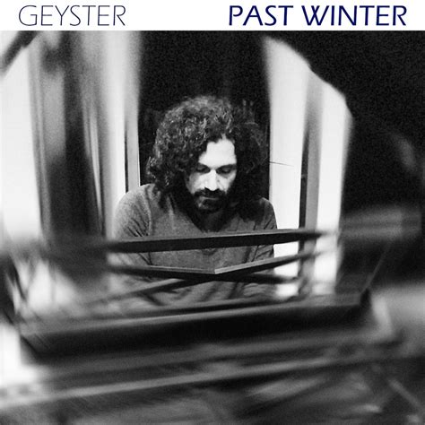 Past Winter (2023) | Geyster