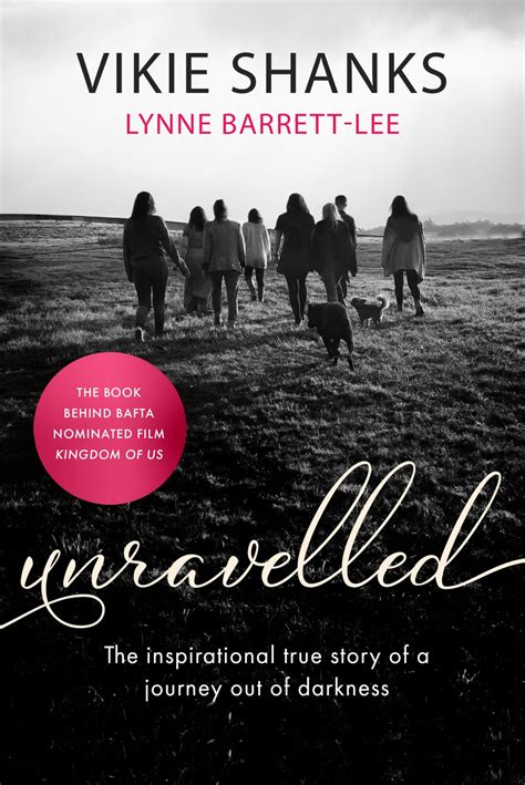 Unravelled: The Inspirational True Story of a Journey out of Darkness ...