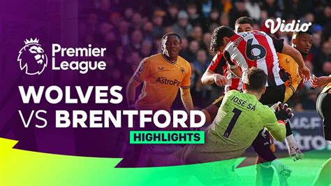 Wolves vs Brentford - Highlights | Premier League 23/24 | Vidio