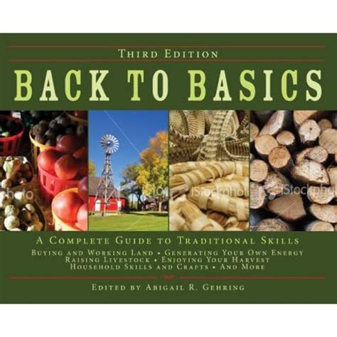 Back to Basics: A Complete Guide to Traditional Skills by Abigail R ...