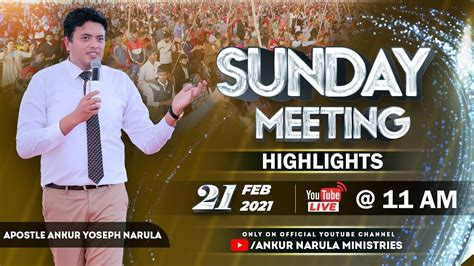 SUNDAY MEETING HIGHLIGHTS | (21-02-2021) | RE-TELECAST | ANKUR NARULA ...