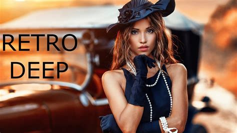 Retro Mix 2018 | Best Deep House Remixes of Popular Songs | Retro Music ...