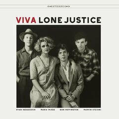 Lone Justice – Viva Lone Justice (2024) » download by NewAlbumReleases.net