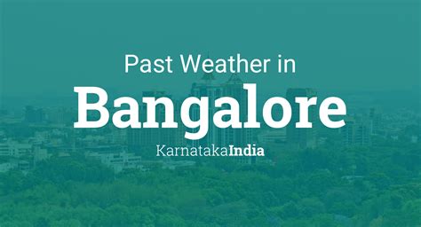 Past Weather in Bangalore, Karnataka, India — Yesterday or Further Back