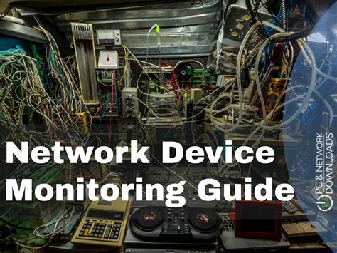 Network Device Monitoring: A Detailed 2024 Guide