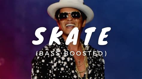 Bruno Mars - Skate (Bass Boosted - 4D Audio) - YouTube