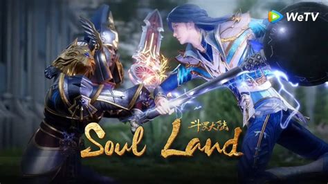 Soul Land: Season 23 Episode 1: Release Date, Spoilers & Where to Watch - OtakuKart