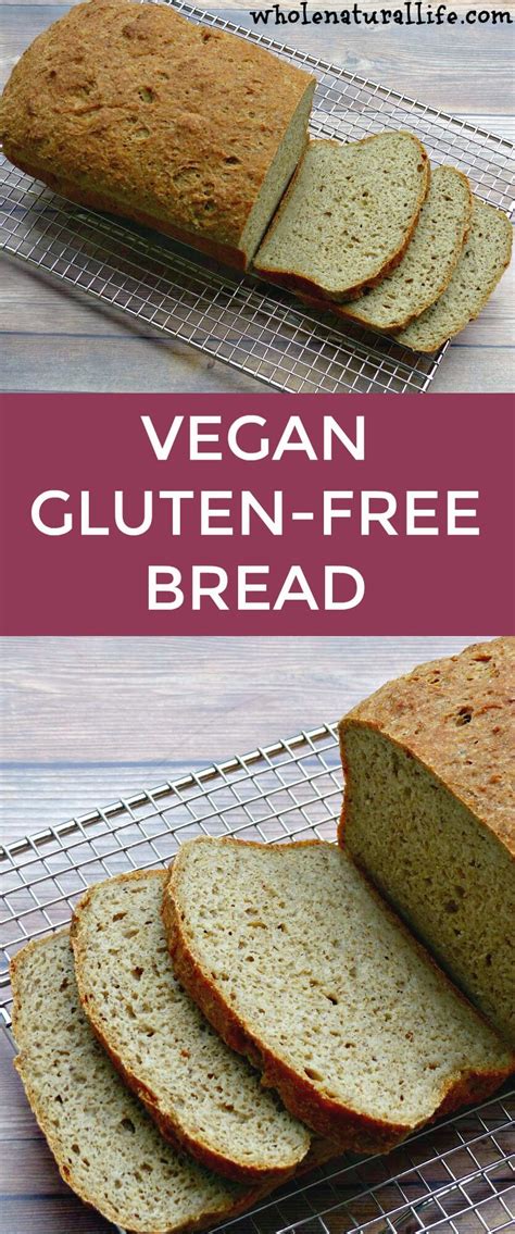 Vegan Gluten-free Bread - Whole Natural Life