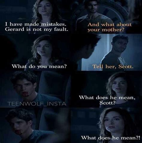 Scott tells Allison that her mom tried to kill him Teen Wolf Quotes ...