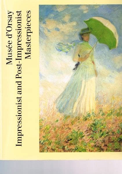 Musee D'orsay Impressionism Post-impressionist Masterpieces