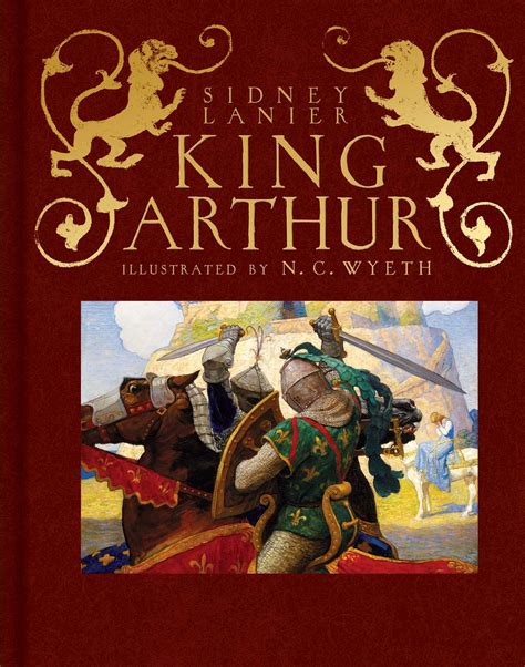 King Arthur | Book by Sidney Lanier, N.C. Wyeth | Official Publisher ...