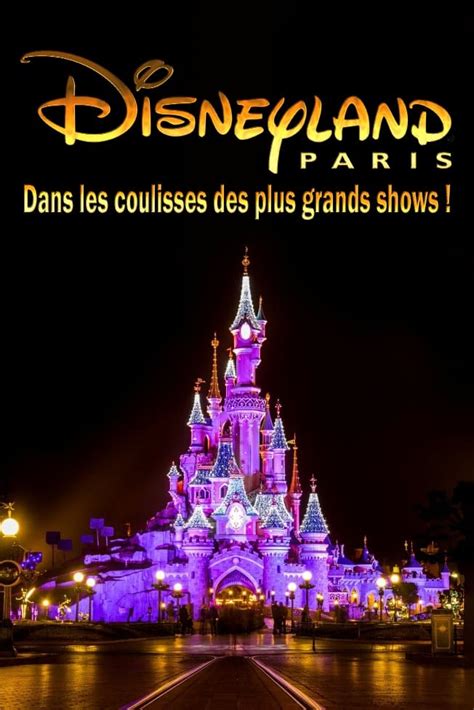 Behind the scenes of the biggest Disneyland Paris shows! – PG13 Guide