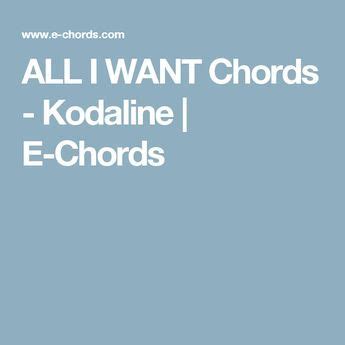 ALL I WANT Chords - Kodaline | E-Chords Ukulele Tabs, Uke, Learn To ...