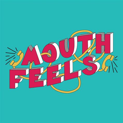 Mouth Feels