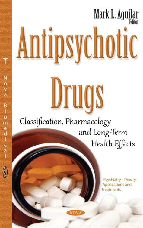 Antipsychotic Drugs: Classification, Pharmacology and Long-Term Health Effects – Nova Science ...