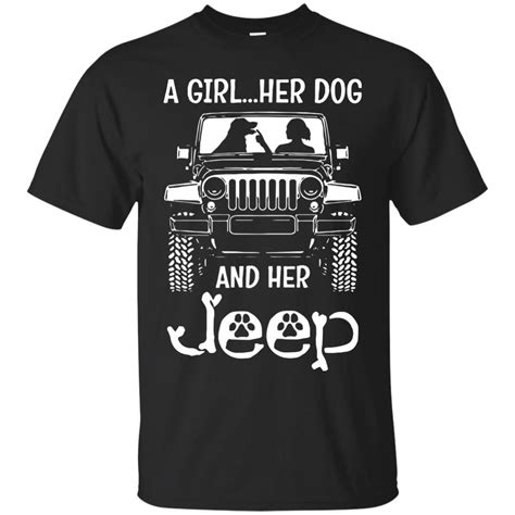 A Girl Her Dog And Her Jeep Shirt | Jeep shirts, A girl and her dog, Jeep