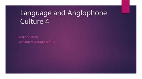 Language and anglophone culture 4 presentation