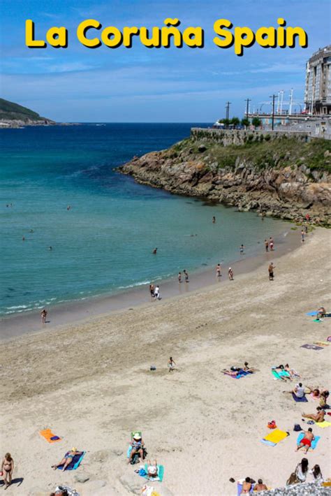 21 Things to do in La Coruña Spain: From Beaches to Historic Sites