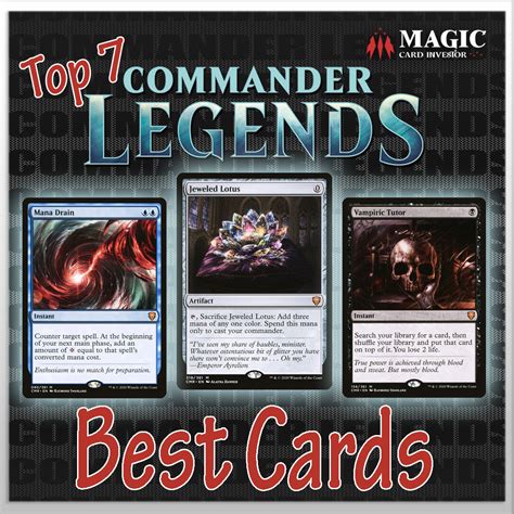 The 7 Best and Most Valuable Magic COMMANDER LEGENDS Cards