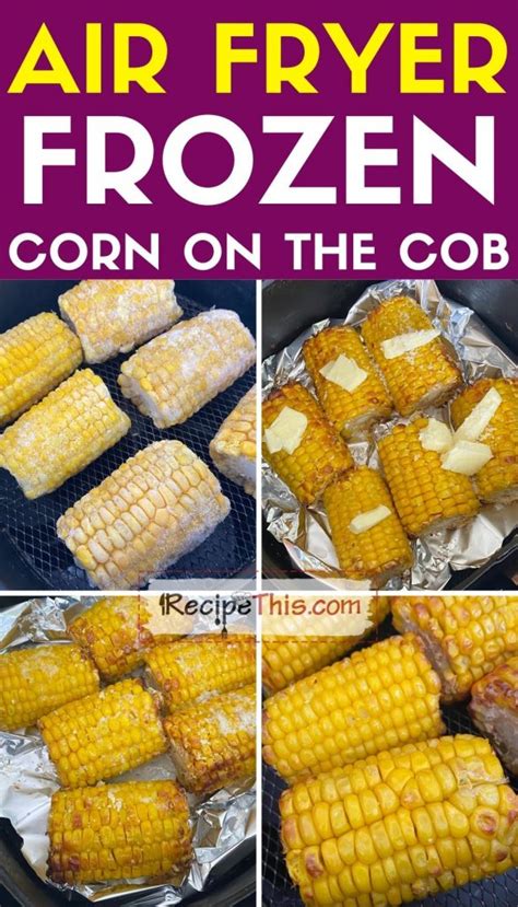 Recipe This | Air Fryer Frozen Corn On The Cob | Recipe | Air fryer ...
